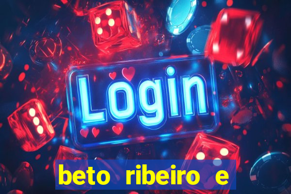 beto ribeiro e carla albuquerque separados